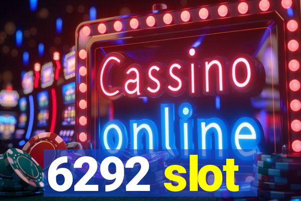 6292 slot